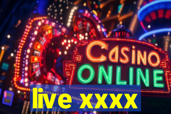 live xxxx