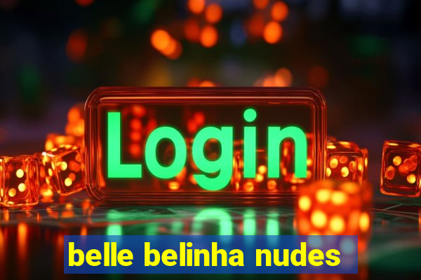 belle belinha nudes