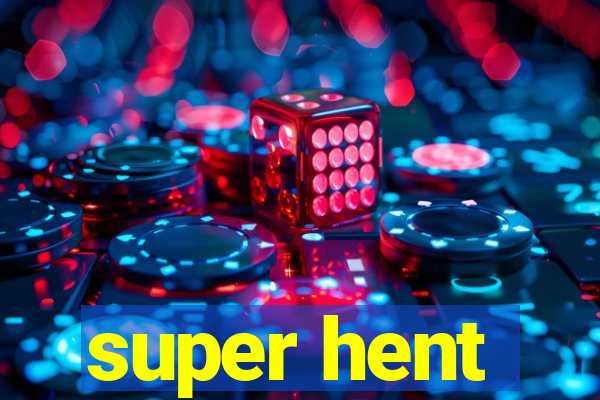 super hent
