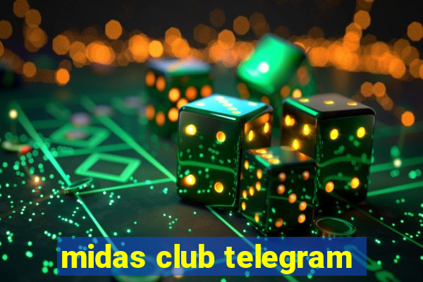 midas club telegram