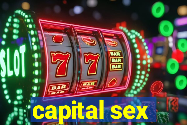 capital sex