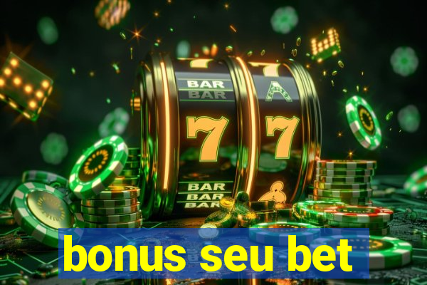 bonus seu bet