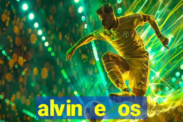 alvin e os esquilos redecanais