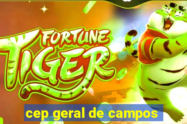 cep geral de campos