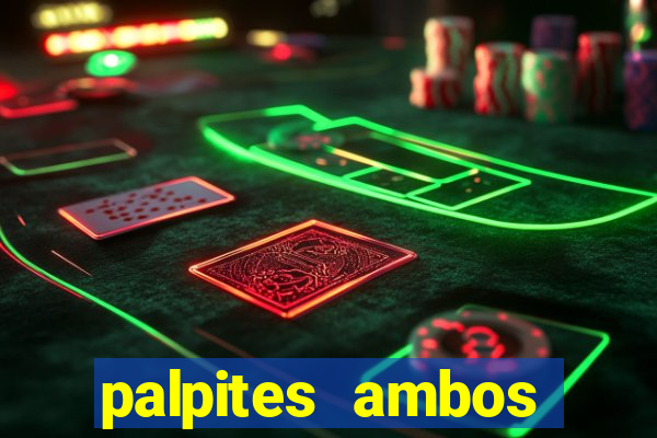 palpites ambos marcam hoje