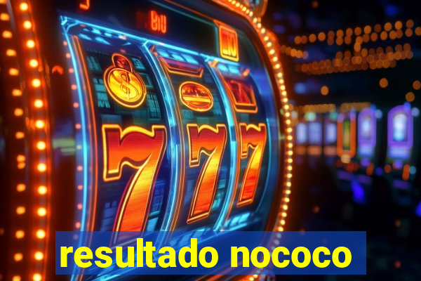 resultado nococo