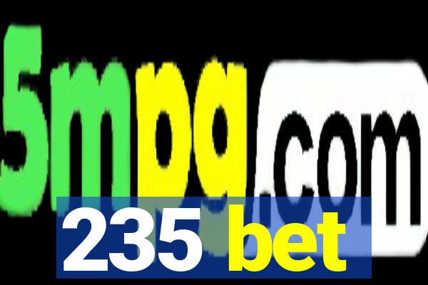 235 bet