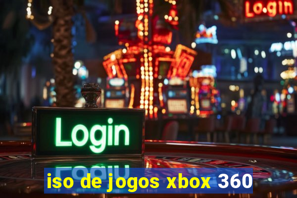 iso de jogos xbox 360