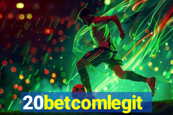 20betcomlegit