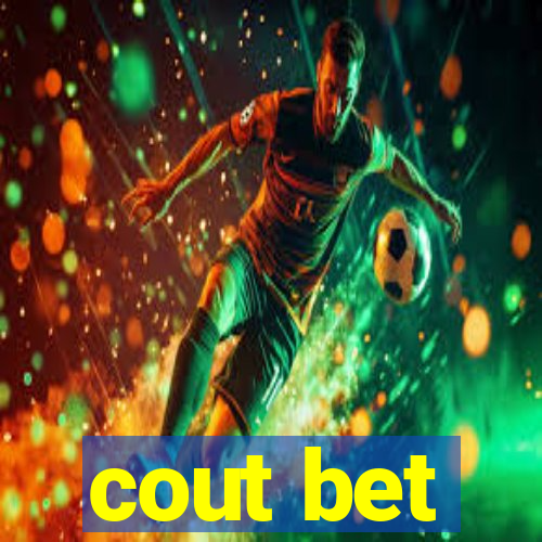 cout bet