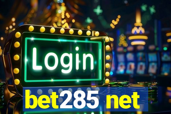 bet285 net