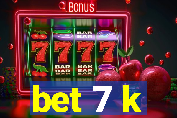 bet 7 k