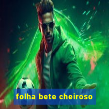 folha bete cheiroso