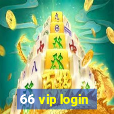 66 vip login