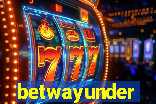betwayunder