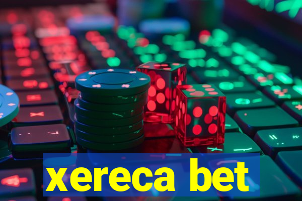 xereca bet