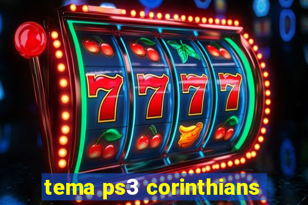tema ps3 corinthians