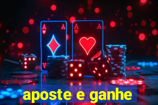 aposte e ganhe