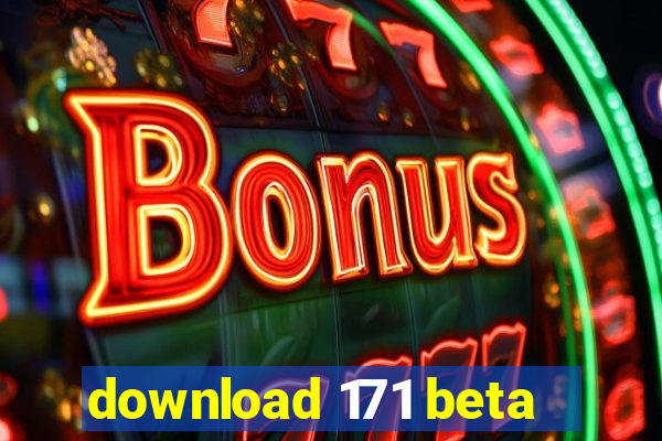 download 171 beta