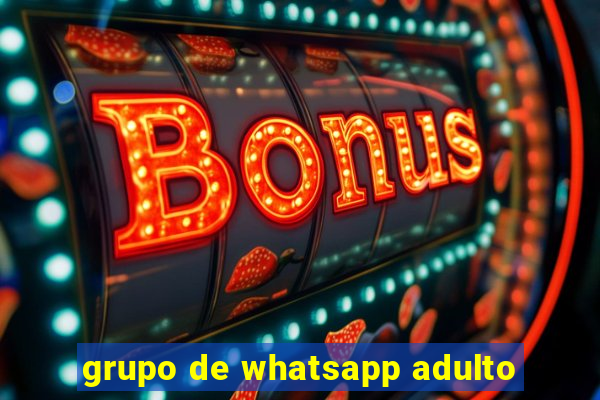 grupo de whatsapp adulto