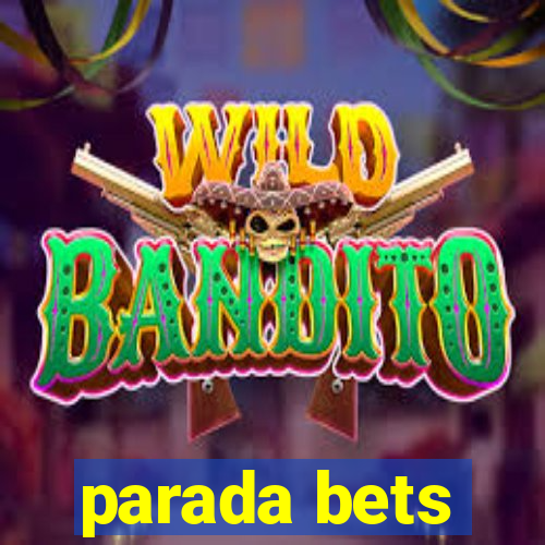 parada bets