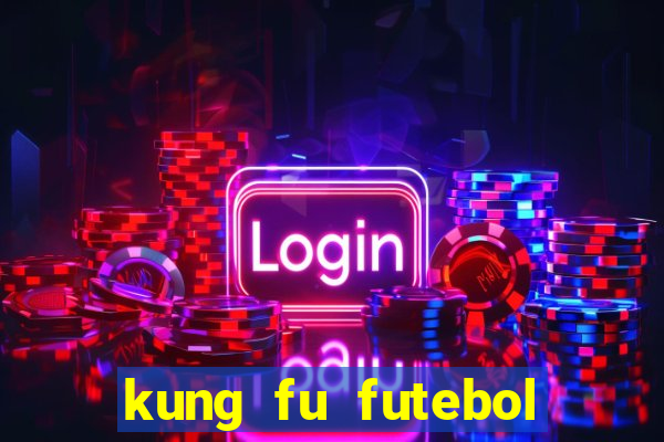 kung fu futebol clube assistir online