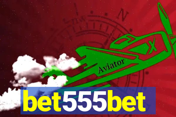 bet555bet