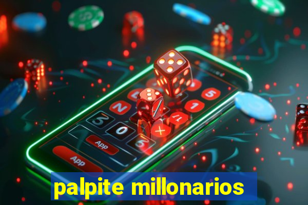 palpite millonarios