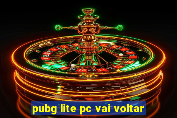 pubg lite pc vai voltar