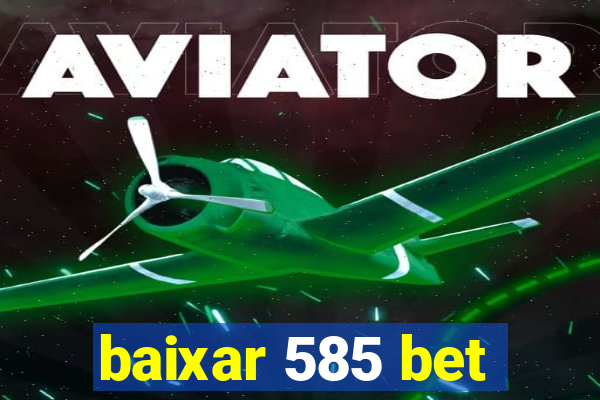 baixar 585 bet