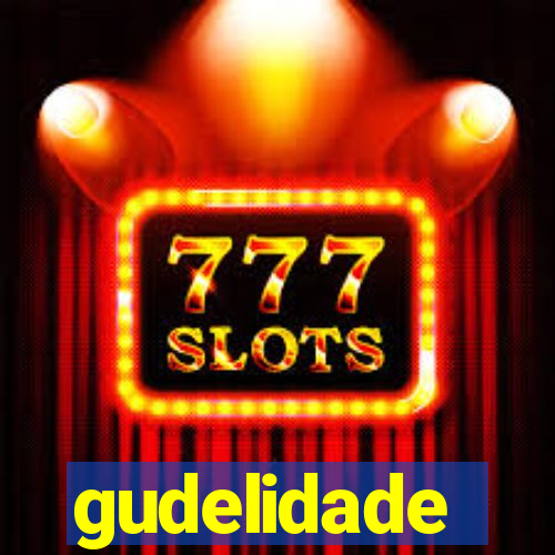 gudelidade
