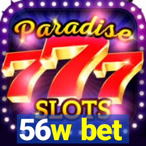56w bet