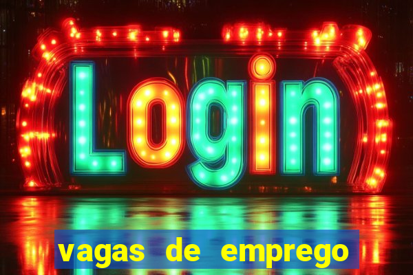 vagas de emprego brumado bahia
