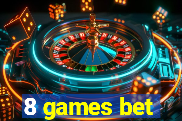 8 games bet