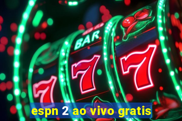 espn 2 ao vivo gratis