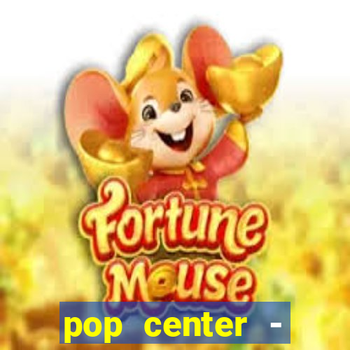 pop center - centro popular de compras
