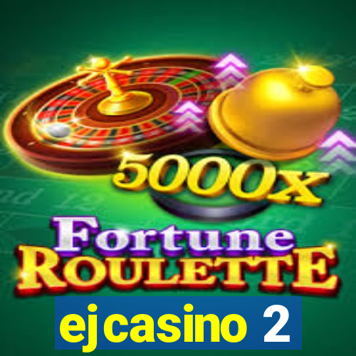 ejcasino 2