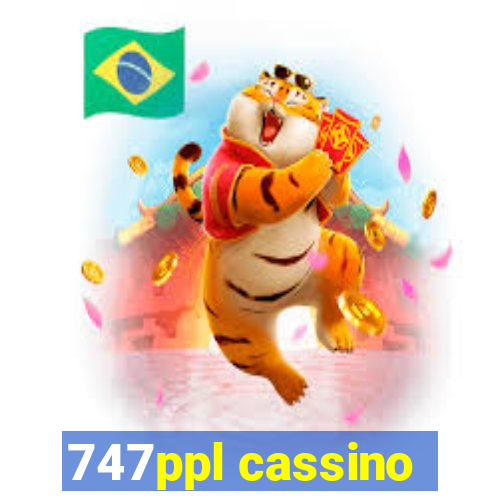 747ppl cassino