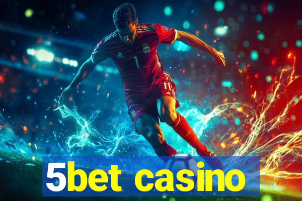 5bet casino