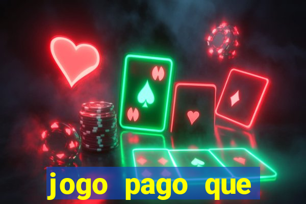 jogo pago que ganha dinheiro