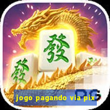 jogo pagando via pix