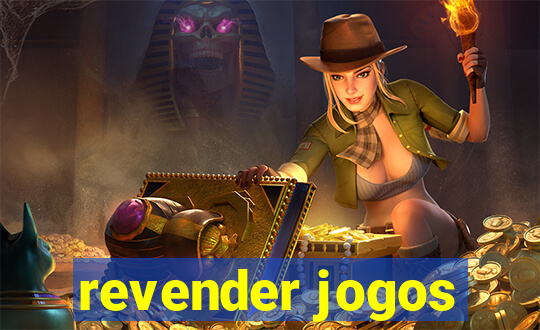 revender jogos
