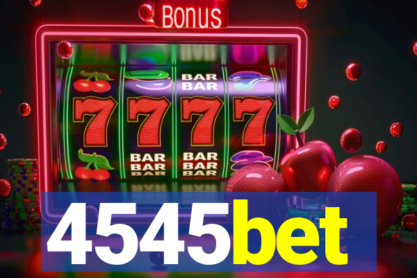 4545bet