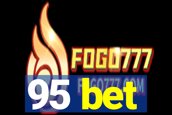 95 bet