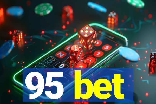 95 bet