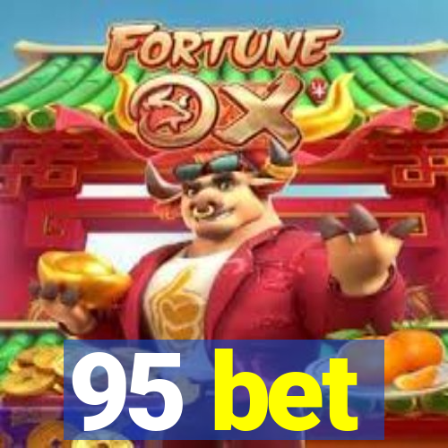95 bet