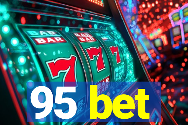 95 bet