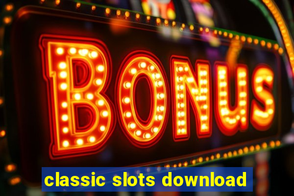 classic slots download