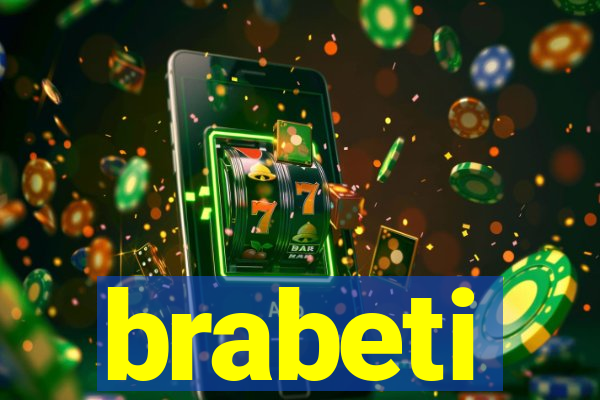 brabeti