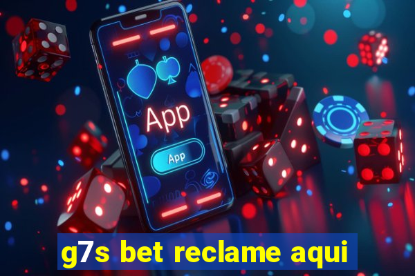 g7s bet reclame aqui